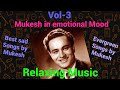 Mukesh sad songs |mukesh super hit songs |emotional songs by Mukesh मुकेश के दर्द भरे गाने sad songs