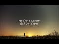 For King & Country // God Only Knows Lyric Video