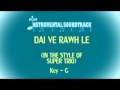 DAI VE RAWH LE Instrumental/Soundtrack (In The Style Of Super Trio)