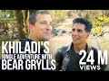 Into The Wild with Bear Grylls and Akshay Kumar | Discovery + Channel
