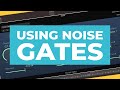 How to Use a Noise Gate (Plus My Favorite Trick!)