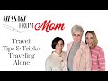 Message From Mom Episode 006 | Travel: Favorites, Trips & Tricks,  Traveling Alone