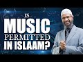 Is Music Permitted in Islam? – Dr Zakir Naik