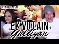 Latinos react to ANKIT TIWARI Galliyan  Full video Song | Ek Villain for the first time