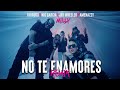 Milly, Farruko, Jay Wheeler, Nio Garcia & Amenazzy - No Te Enamores Remix 🍯🐝 (Official Video)