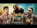 Lucky Guy || Chapter 1