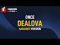 DEALOVA - Once (Karaoke)