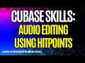 Cubase Skills: Hitpoint Audio Editing