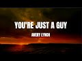 You're just a guy - Avery Lynch [ Lyrics / Lyric Video ]