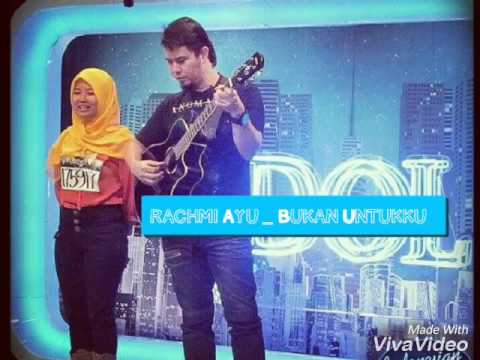 Download BUKAN UNTUKKU - RACHMI AYU free
