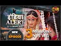 India Alert | New Episode 607 | किन्नर बीवी - Kinner Biwi | #DangalTVChannel 2021