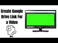 How to Create Google Drive Link For a Video