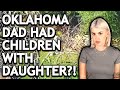 House of Terror: Oklahoma Dad Had Multiple Children with His Daughter & Hid Them For Years?!