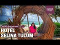 TOUR POR EL HOTEL SELINA TULUM | DONDE HOSPEDARSE EN TULUM, MÉXICO