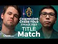 Champions Chess Tour Finals 2023 Set 2 TITLE MATCH: Magnus v Wesley! Wesley Must Win on Demand!