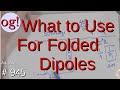 What to Use For Folded Dipoles (#945)