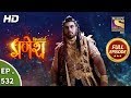 Vighnaharta Ganesh - Ep 532 - Full Episode - 4th September, 2019