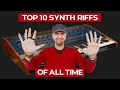 Top 10 Synthesizer Riffs Of All Time