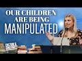 Our Children Are Being Manipulated | Culture & Christianity