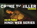 10 Extreme Level Thriller Hindi Web Series All Time Hit