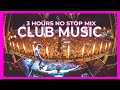 CLUB MUSIC MIX 2024 🔥| Best Mashups Of Popular Songs 2023 [50K Subscribers | DJ 3 HOURS MIX]