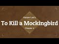 To Kill a Mockingbird Audio Ch. 4