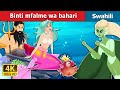 |Binti mfalme wa bahari | Princess of the Sea in Swahili |Hadithi za Kiswahili | Swahili Fairy Tales