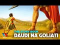 The Story Book : Usiyoyajua kuhusu Daudi na Goliati