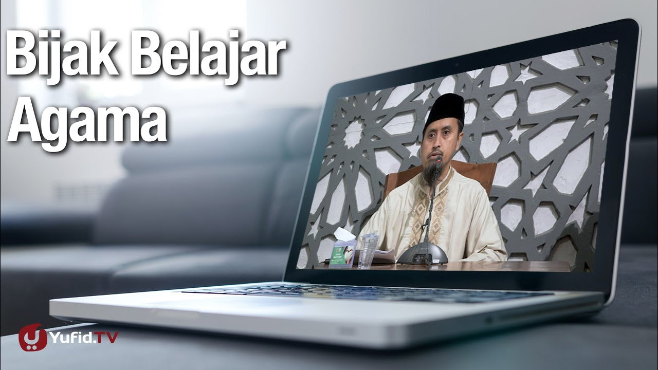 Bijak Belajar agama - Ustadz Abdullah Zaen, Lc., MA Bijak Belajar agama - Ustadz Abdullah Zaen, Lc., MA