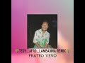 Tedy Afro Lambadina remix [FRATEO VEVO]