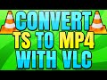 How to Convert TS to MP4 with VLC Media Player
