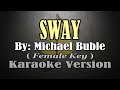 SWAY - Michael Buble (KARAOKE) Female Key