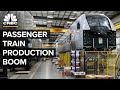 Why Passenger Train Manufacturing Is Booming In The U.S