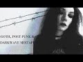 #goth, #post punk & #darkwave mixtape