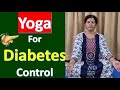 Yoga For Diabetes Control - Start Practicing Without Any Delay for Healthy Life