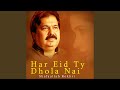 Har Eid Ty Dhola Nai