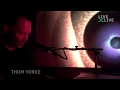 Thom Yorke - Dawn Chorus | Live at Montreux 2019