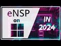 Install Huawei eNSP on Windows 11 in 2024