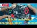 Fire Bollt Smartwatch Charging Problem||Smartwatch Not Charging Problem Solution 💯% Working ⌚Vlog