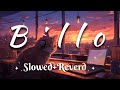 Billo_j_star #slowed +reverb #song