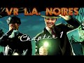 L.A. Noire VR: Case of the Missing Miranda Rights