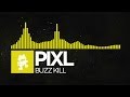 [Electro] - PIXL - Buzz Kill [Monstercat FREE Release]