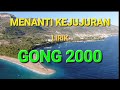 MENANTI KEJUJURAN - LIRIK  - GONG 2000