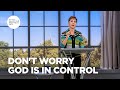 Don't Worry - God Is in Control | Joyce Meyer | Enjoying Everyday Life Teaching