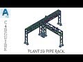 PLANT 3D II HOW TO CREATE/DESIGN PIPE RACK