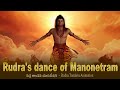 Rudra's dance of Manonetram | Shiv Tandava animation | Shiva's dance of destruction