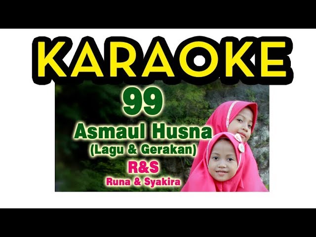 Asmaul Husna KARAOKE - Runa & Syakira Asmaul Husna KARAOKE - Runa & Syakira