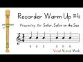 Recorder Warm-up #4: Preparing for "Sailor, Sailor on the Sea"