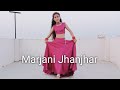 Marjani jhanjhar bol padi | Falguni Pathak | Bollywood song | Dance cover by Ritika Rana