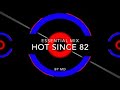 Hot Since 82 | Essential Mix